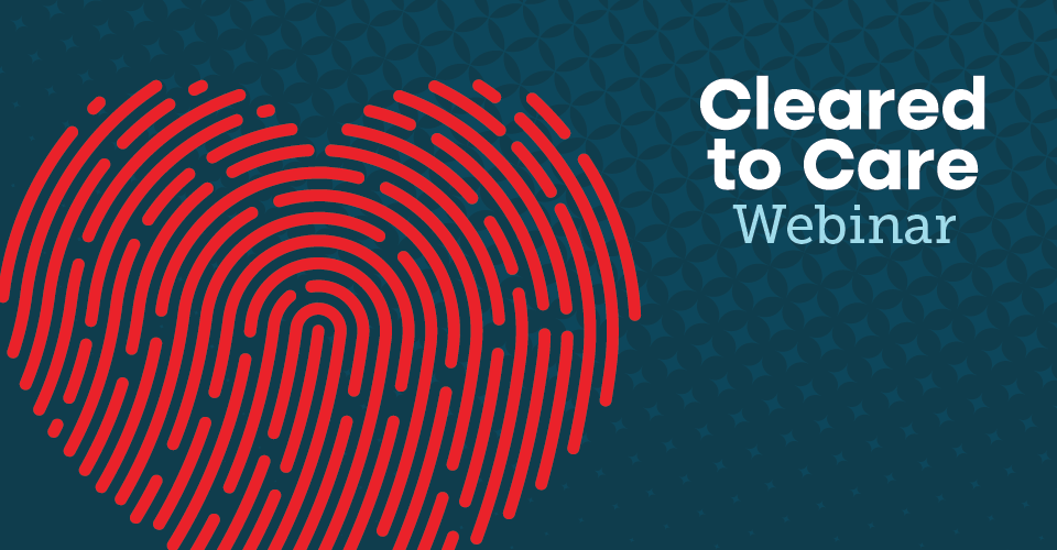 Cleared 2 Care Webinar